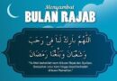 Keutamaan dan Amalan di Bulan Rajab